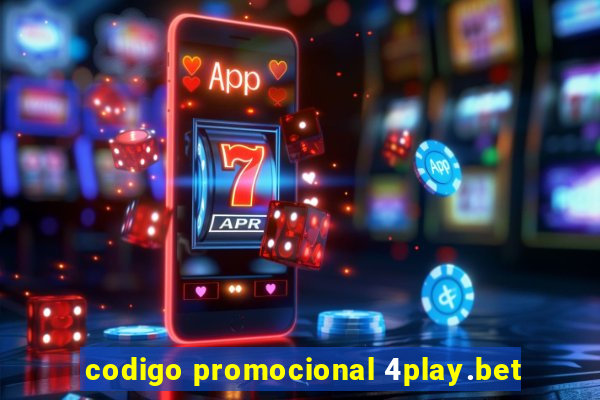 codigo promocional 4play.bet