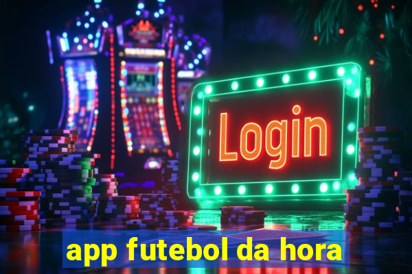 app futebol da hora