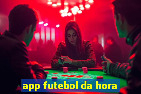 app futebol da hora