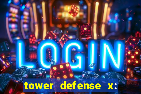 tower defense x: beta codes