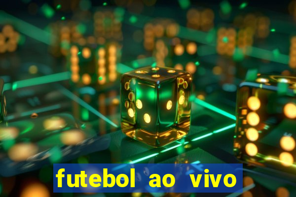 futebol ao vivo futebol muleke