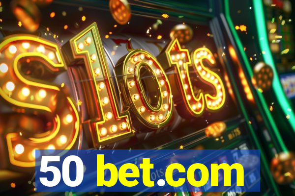 50 bet.com