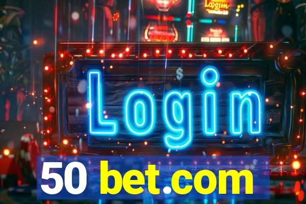 50 bet.com