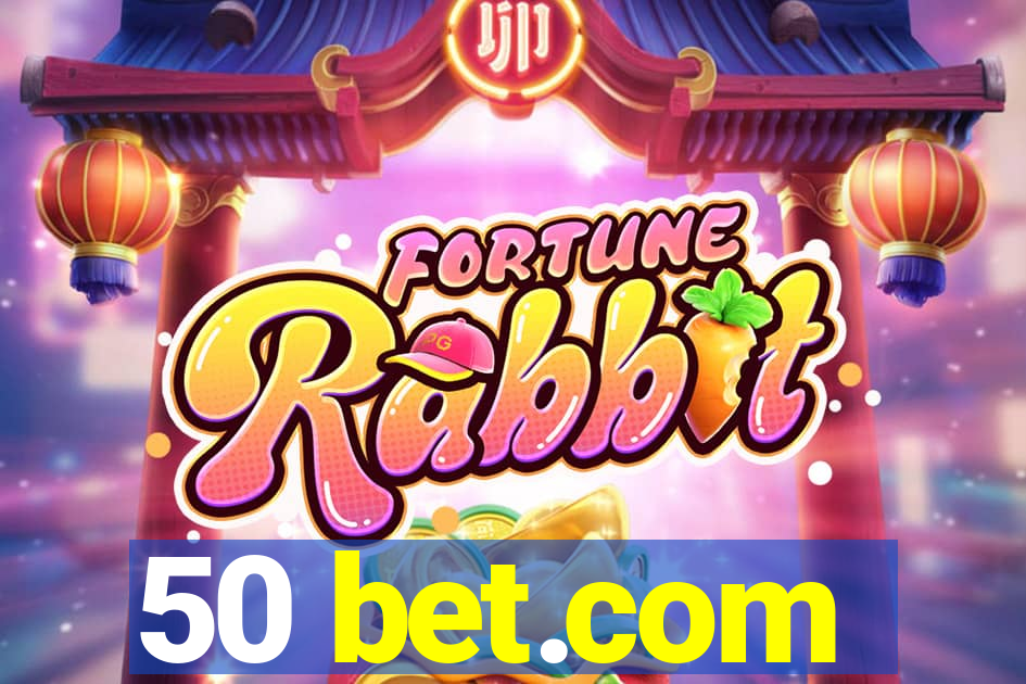 50 bet.com