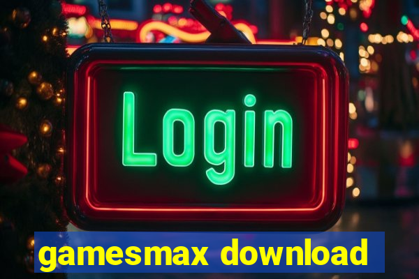 gamesmax download