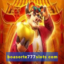 boasorte777slots com