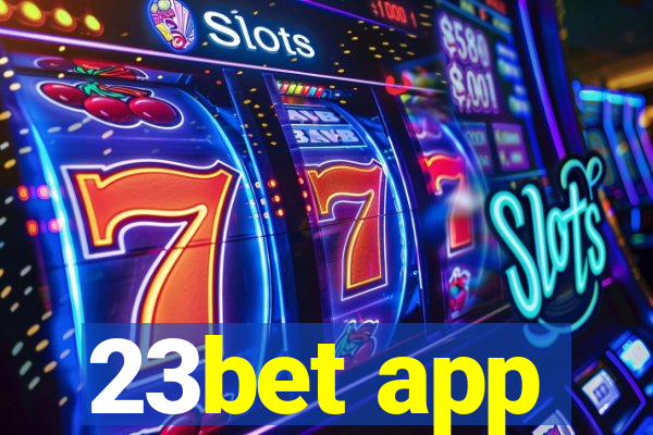 23bet app