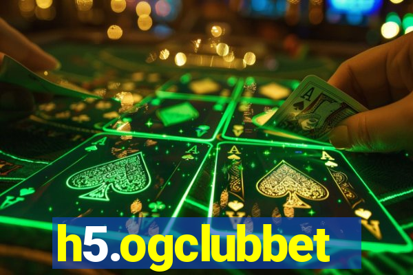 h5.ogclubbet