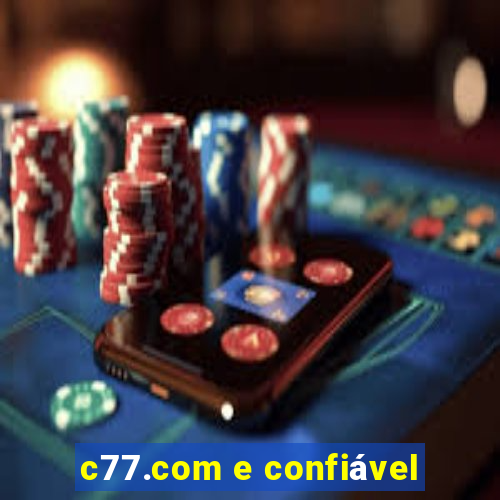 c77.com e confiável