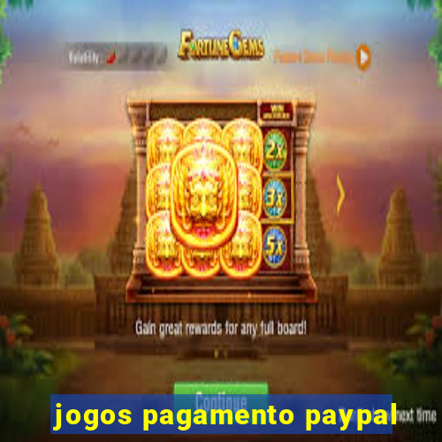 jogos pagamento paypal