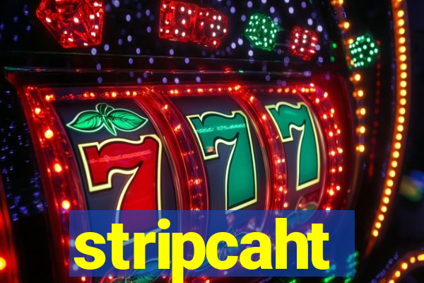 stripcaht