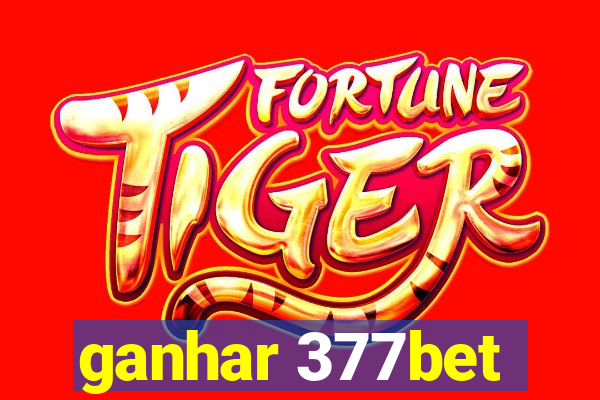 ganhar 377bet