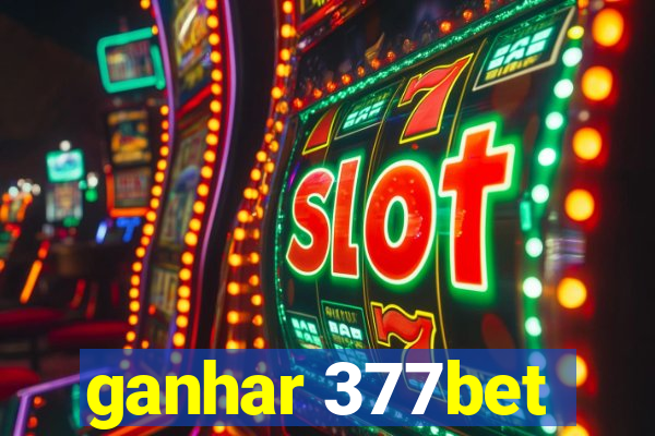 ganhar 377bet