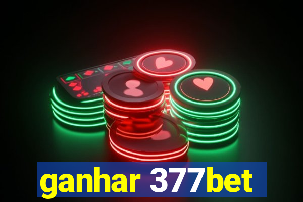 ganhar 377bet