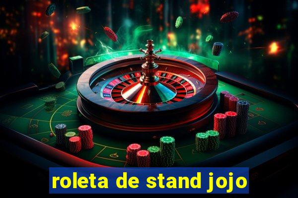 roleta de stand jojo