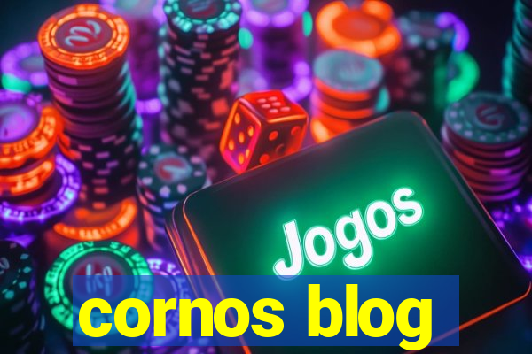 cornos blog