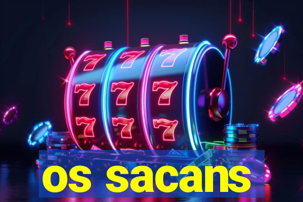 os sacans