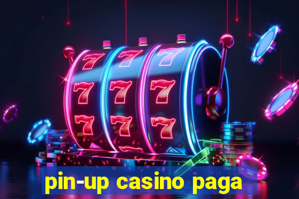 pin-up casino paga