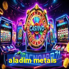 aladim metais