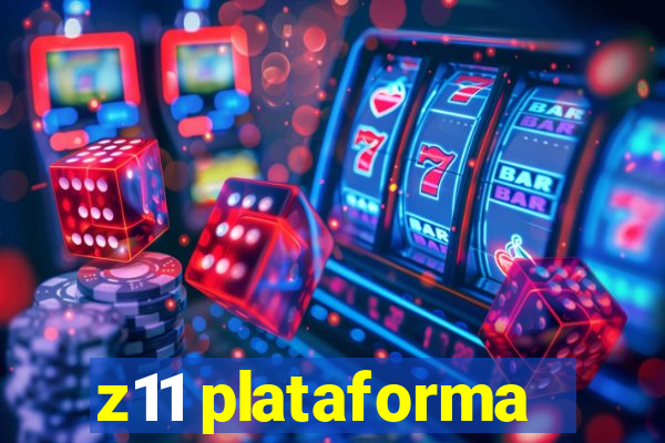 z11 plataforma