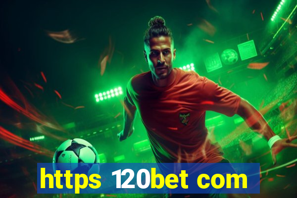 https 120bet com