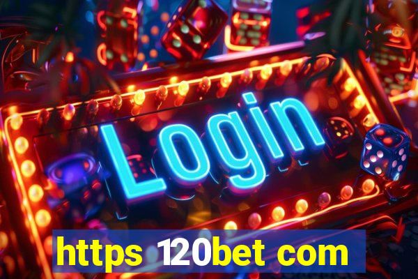 https 120bet com