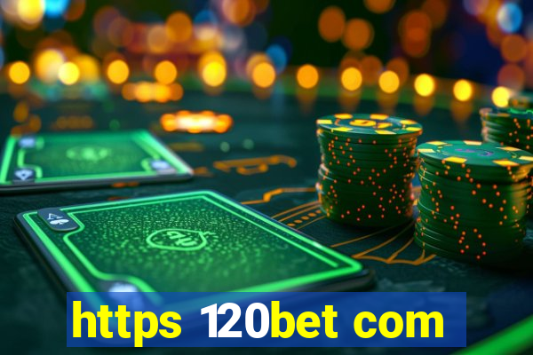 https 120bet com