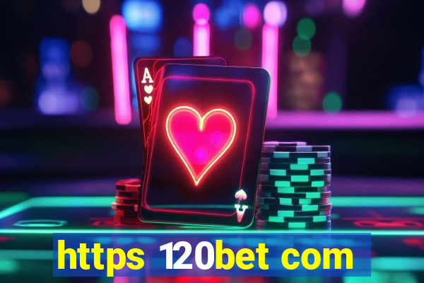 https 120bet com