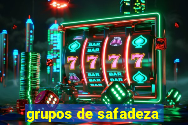 grupos de safadeza