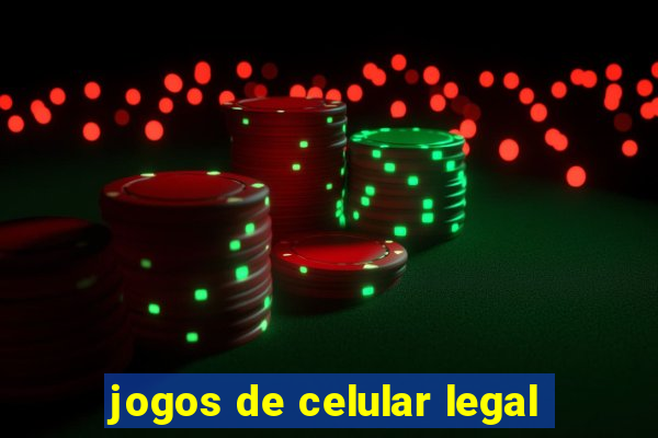 jogos de celular legal