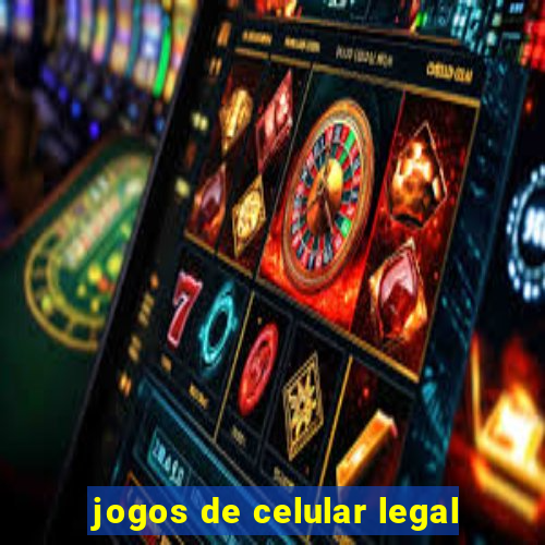 jogos de celular legal