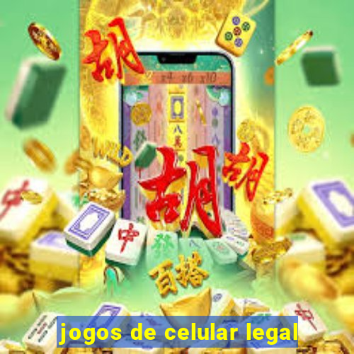 jogos de celular legal