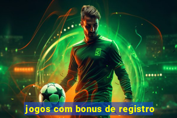 jogos com bonus de registro