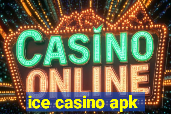 ice casino apk