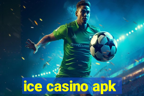 ice casino apk