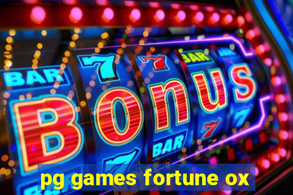 pg games fortune ox