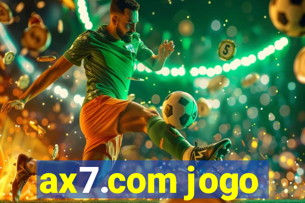 ax7.com jogo