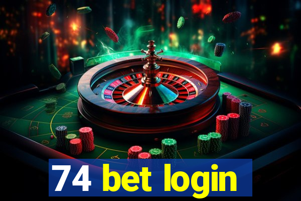 74 bet login