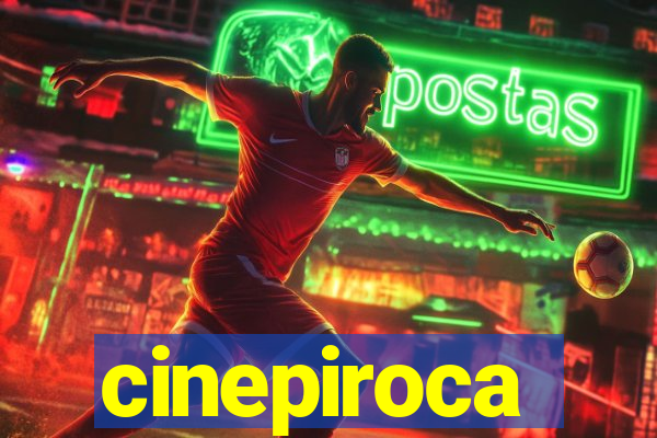 cinepiroca