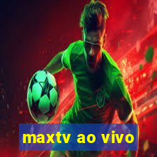 maxtv ao vivo