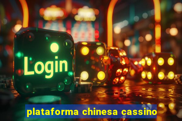 plataforma chinesa cassino