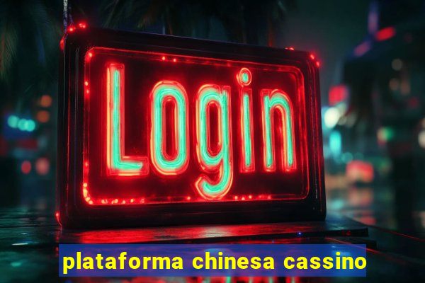 plataforma chinesa cassino