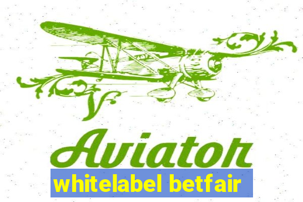 whitelabel betfair