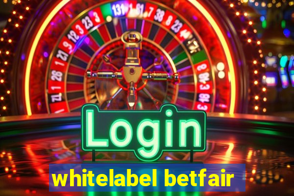 whitelabel betfair