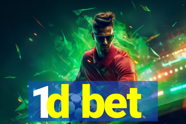 1d bet