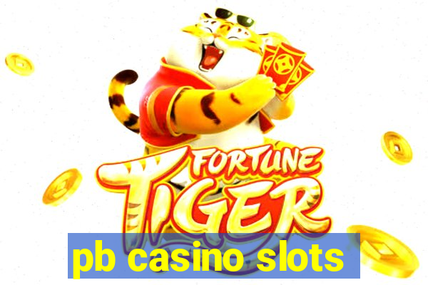 pb casino slots