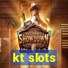 kt slots