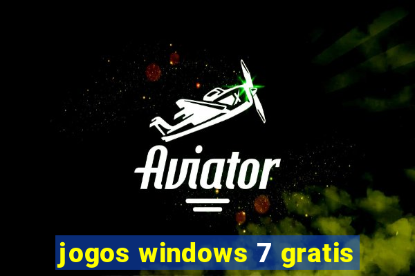 jogos windows 7 gratis