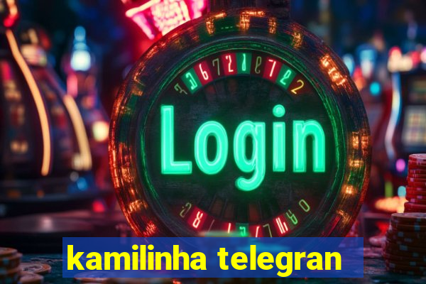 kamilinha telegran