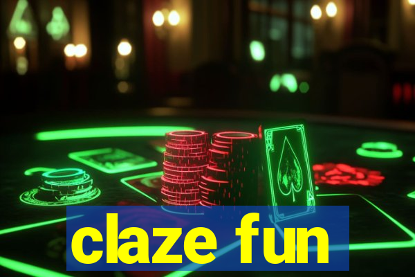 claze fun